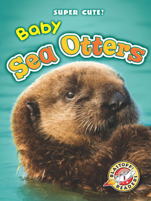 Title details for Baby Sea Otters by Dana Fleming - Available